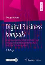 [PDF]Digital Business kompakt: Grundlagen von Gesch&auml;ftsmodellen und -prozessen in der Digitalen...