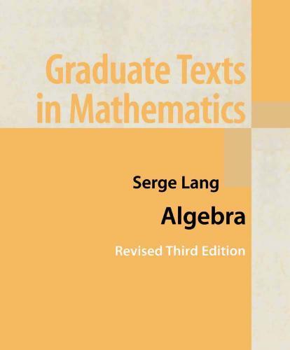 Algebra 3rd Edition by Serge Lang