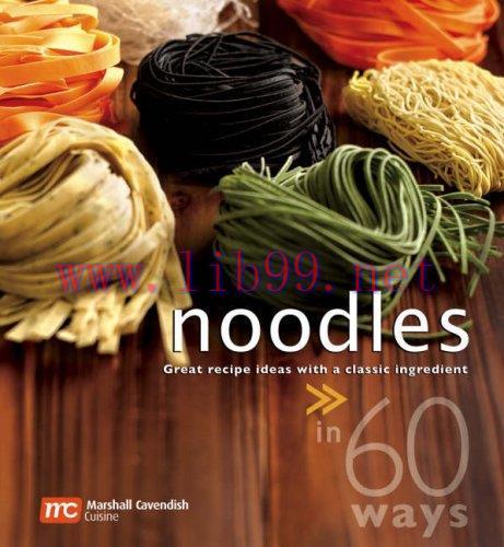 [FOX-Ebook]Noodles in 60 Ways: Great Recipe Ideas With a Classic Ingredient