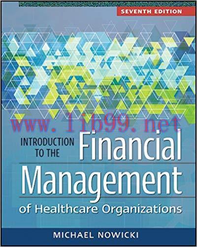 [PDF]Introduction to the Financial Management of Healthcare Organizaton 7e