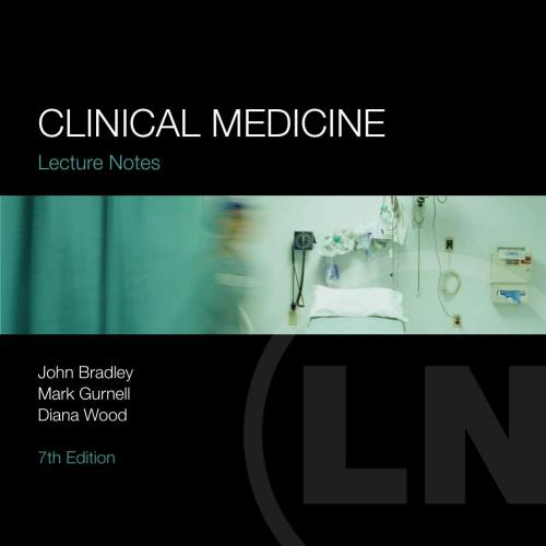 Lecture Notes Clinical Medicine 7th - Bradley, John,Rubenstein, David.,Wood, Diana.,Gurnell, M_