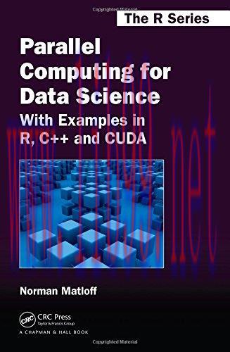 [FOX-Ebook]Parallel Computing for Data Science: With Examples in R, C++ and CUDA