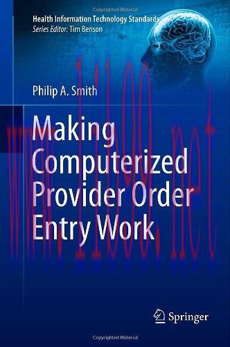 [FOX-Ebook]Making Computerized Provider Order Entry Work