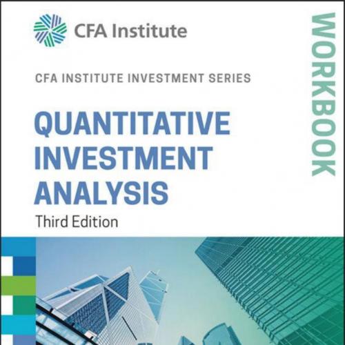 Quantitative Investment Analysis Workbook 3rd Edition