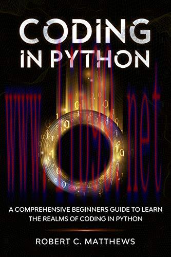 [FOX-Ebook]Coding in Python: A Comprehensive Beginners Guide to Learn the Realms of Coding in P...
