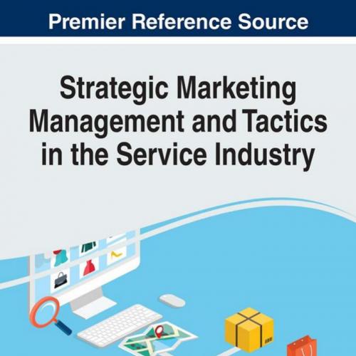 Strategic Marketing Management and Tactics in the Service Industry