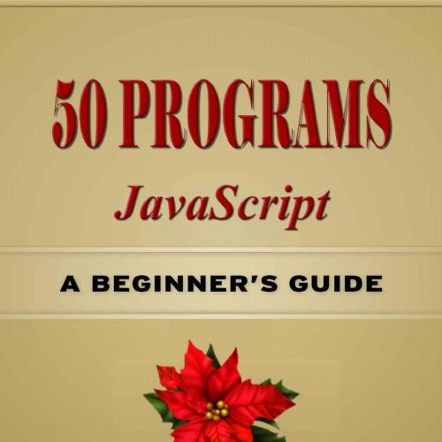 50 JavaScript Programs(2 Edition)_ Second Edition