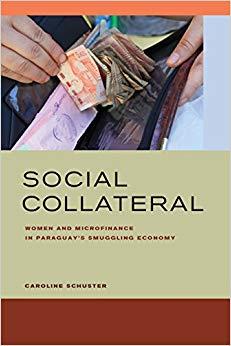 (PDF)Social Collateral Women and Microfinance in Paraguay&rsquo;s Smuggling Economy 1st Edition