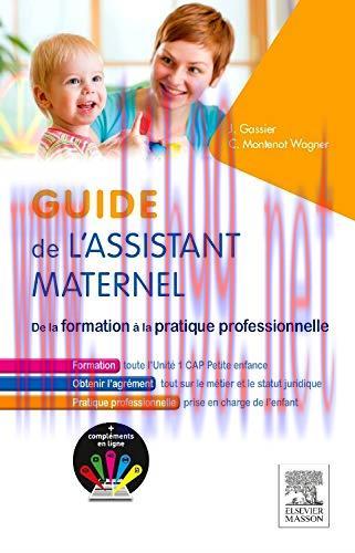 [AME]Guide de l'assistant maternel: De la formation &agrave; la pratique professionnelle (Hors collect...