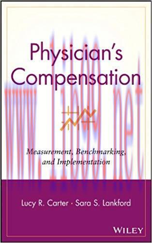 (PDF)Physician&rsquo;s Compensation: Measurement, Benchmarking, and Implementation 1st Edition