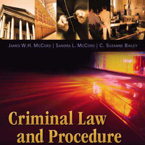 Criminal Law and Procedure for the Paralegal_ A Systems Approach, Fourth Edition_