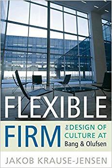 (PDF)Flexible Firm The Design of Culture at Bang & Olufsen 1st Edition