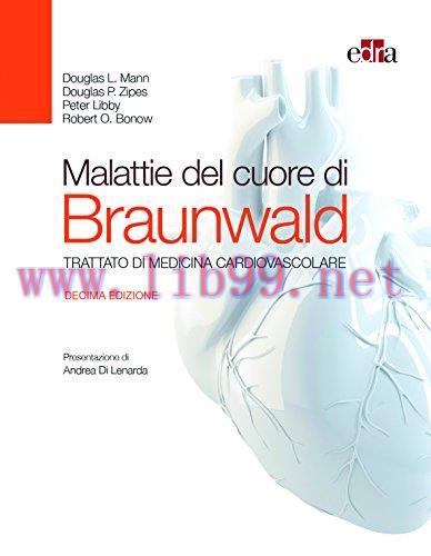 [AME]Malattie del cuore di Braunwald. Trattato di medicina cardiovascolare, 10e (EPUB + Convert...