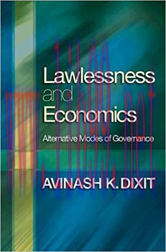 Lawlessness and Economics: Alternative Modes of Governance (The Gorman Lectures in Economics) 1...
