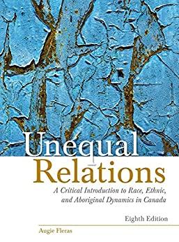 (Test Bank)Unequal Relations A Critical Introduction to Race, Ethnic, and Aboriginal Dynamics i...
