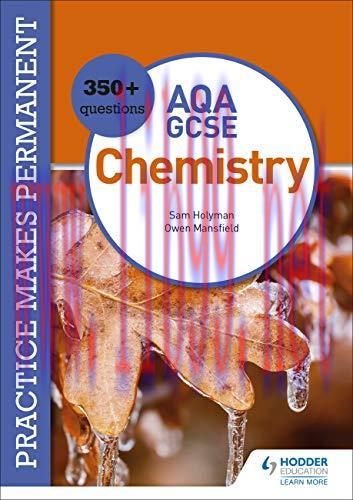[FOX-Ebook]Practice makes permanent: 350+ questions for AQA GCSE Chemistry