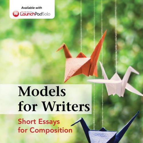 Models for Writers_ Short Essays for Composition_ Twelth Edition