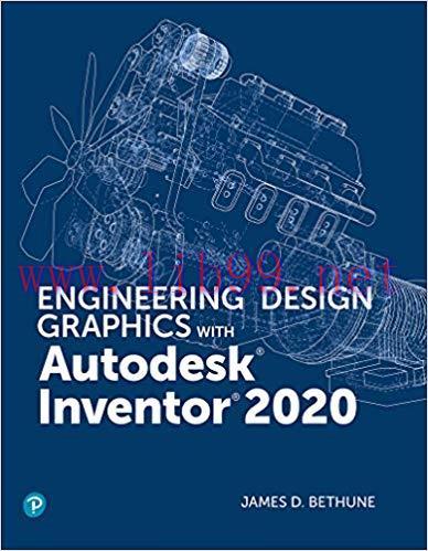 Engineering Design Graphics with Autodesk Inventor 2020 1st Edition,