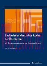 [PDF]Basiswissen deutsches Recht f&uuml;r &Uuml;bersetzer: Mit &Uuml;bersetzungs&uuml;bungen und Verst&auml;ndnisfragen