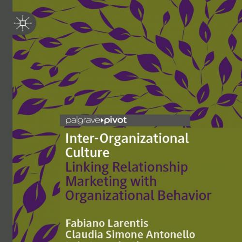 Inter-Organizational Culture Linking Relationship Marketing with Organizational Behavior - Fabi...