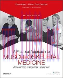 [AME]A Practical Approach to Musculoskeletal Medicine: Assessment, Diagnosis, Treatment, 4th Ed...
