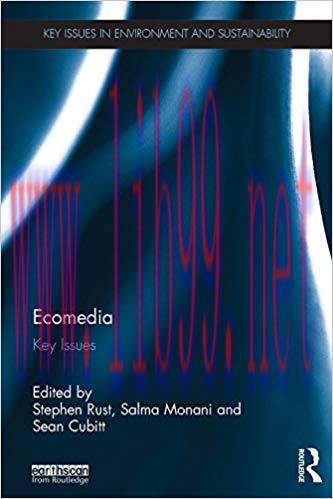 Ecomedia: Key Issues (Key Issues in Environment and Sustainability) 1st Edition,
