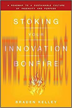 (PDF)Stoking Your Innovation Bonfire: A Roadmap to a Sustainable Culture of Ingenuity and Purpo...