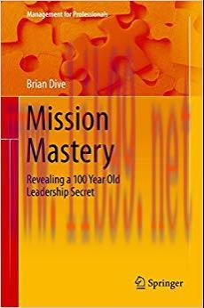 (PDF)Mission Mastery: Revealing a 100 Year Old Leadership Secret (Management for Professionals)...