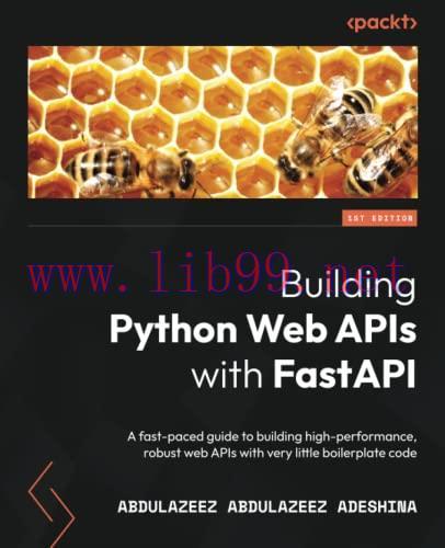 [FOX-Ebook]Building Python Web APIs with FastAPI: A fast-paced guide to building high-performan...
