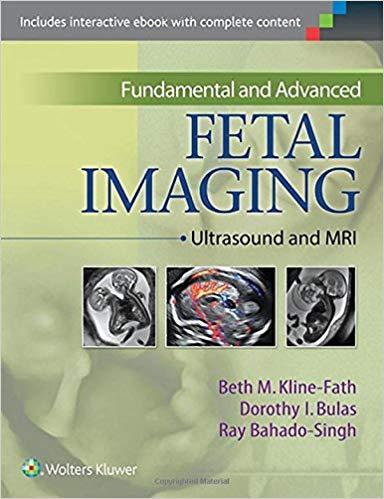 Fundamental and Advanced Fetal Imaging - Ultrasound and MRI