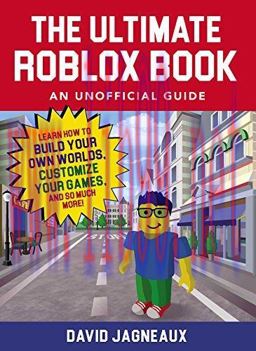 [FOX-Ebook]The Ultimate Roblox Book: An Unofficial Guide: Learn How to Build Your Own Worlds, C...