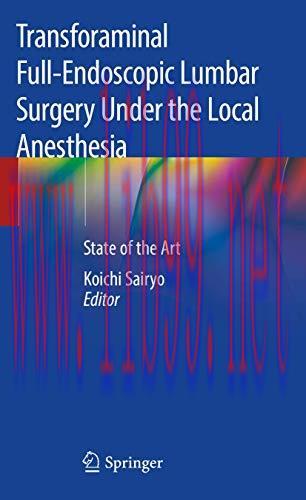 [AME]Transforaminal Full-Endoscopic Lumbar Surgery Under the Local Anesthesia: State of the Art...
