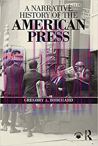 A Narrative History of the American Press 1st Edition,