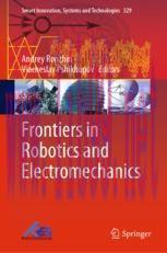 [PDF]Frontiers in Robotics and Electromechanics