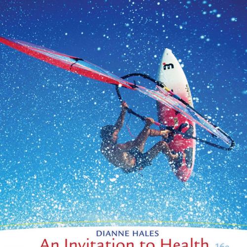 Invitation to Health 16th Edition by Dianne Hales, An - Wei Zhi