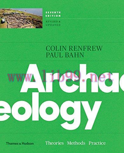 [FOX-Ebook]Archaeology: Theories, Methods, and Practice, 7th Edition