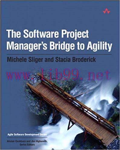 The Software Project Manager&rsquo;s Bridge to Agility (Agile Software Development Series) 1st Editio...