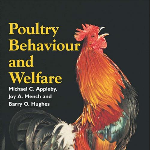 Poultry Behaviour and Welfare - Michael C Appleby