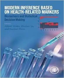 [AME]Modern Inference Based on Health-Related Markers: Biomarkers and Statistical Decision Maki...