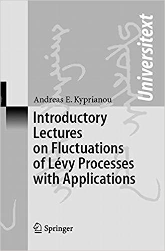 (PDF)Introductory Lectures on Fluctuations of L&eacute;vy Processes with Applications (Universitext) 2...