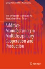 [PDF]Additive Manufacturing in Multidisciplinary Cooperation and Production