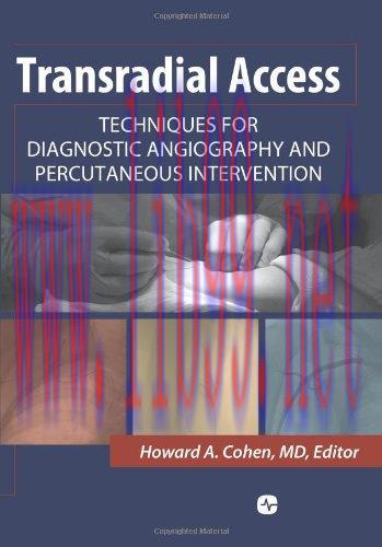 [AME]Transradial Access: Techniques for Diagnostic Angiography and Percutaneous Intervention (O...
