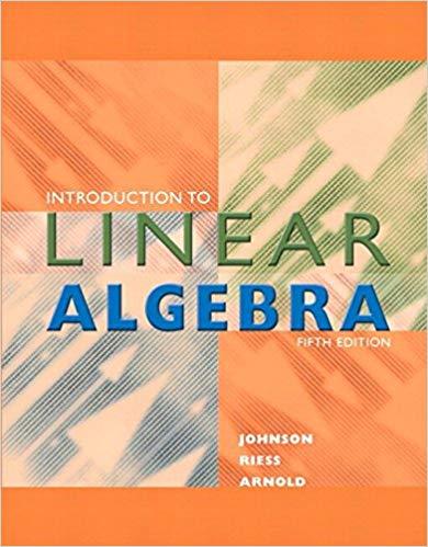 (Solution Manual)Introduction to Linear Algebra (Classic Version), 5th Edition by Lee Johnson.p...
