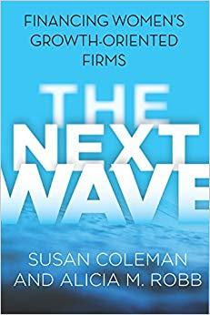 (PDF)The Next Wave Financing Women&rsquo;s Growth-Oriented Firms 1st Edition