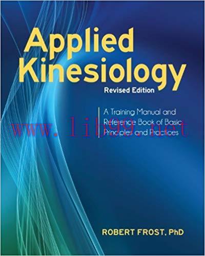 (PDF)Applied Kinesiology, Revised Edition: A Training Manual and Reference Book of Basic Princi...
