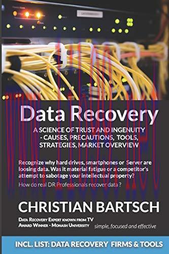 [FOX-Ebook]Data Recovery - A Science of Trust and Ingenuity: Causes, Precautions, Tools, Strate...