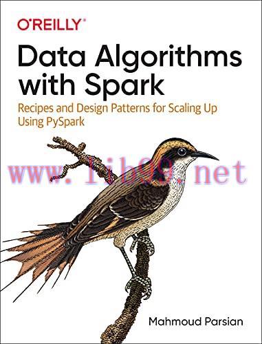 [FOX-Ebook]Data Algorithms with Spark: Recipes and Design Patterns for Scaling Up using PySpark