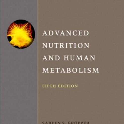 Advanced Nutrition and Human Metabolism 5th Edition - Wei Zhi