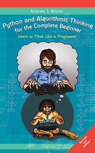(PDF)Python and Algorithmic Thinking for the Complete Beginner (2nd Edition) Learn to Think Lik...