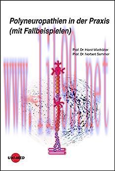 [AME]Polyneuropathien in der Praxis (mit Fallbeispielen) (UNI-MED Science) (German Edition) (Or...